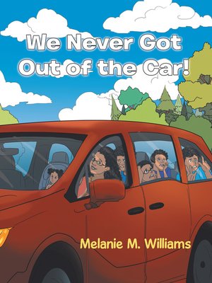 cover image of We Never      Got out of      the Car!
